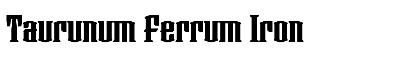 Taurunum Ferrum Iron